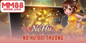 Nổ hũ đổi thưởng
